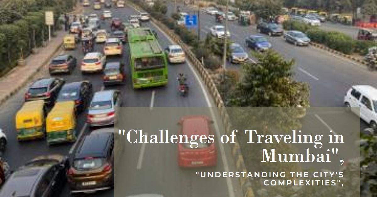 Why is It Difficult to Travel in Mumbai?